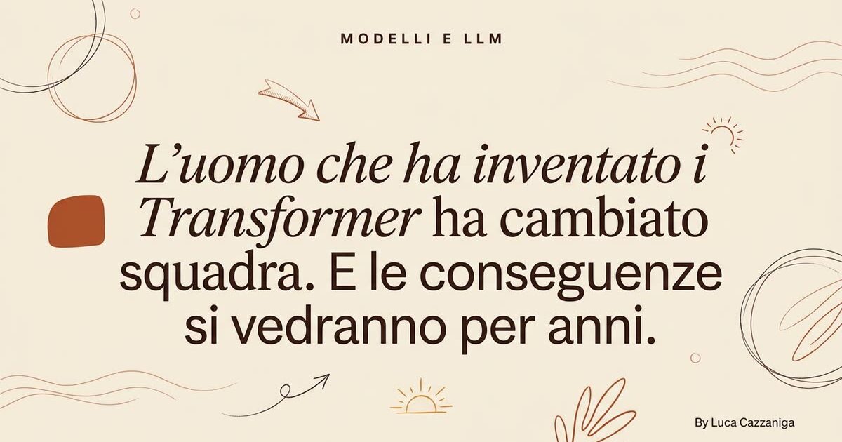L'uomo che ha inventato i Transformer ha cambiato squadra. E le conseguenze si vedranno per anni.