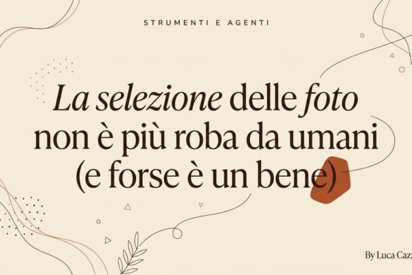 La selezione delle foto non è più roba da umani (e forse è un bene)
