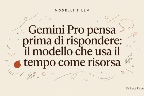 Gemini Pro pensa prima di rispondere: il modello che usa il tempo come risorsa