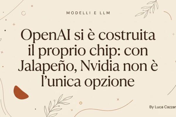 OpenAI si è costruita il proprio chip: con Jalapeño, Nvidia non è più l'unica opzione