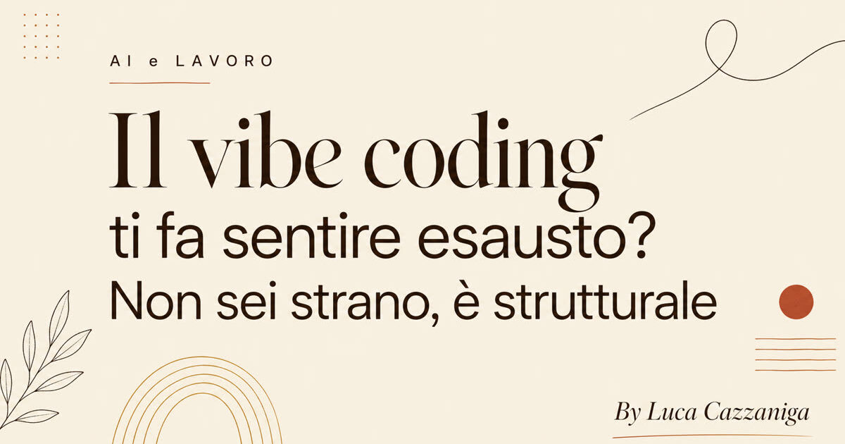 Il vibe coding ti fa sentire esausto? Non sei strano, è strutturale