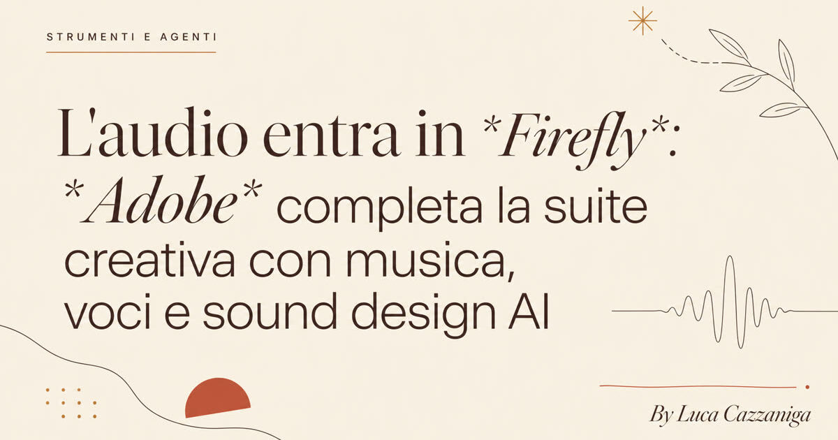 L'audio entra in *Firefly*: *Adobe* completa la suite creativa con musica, voci e sound design AI