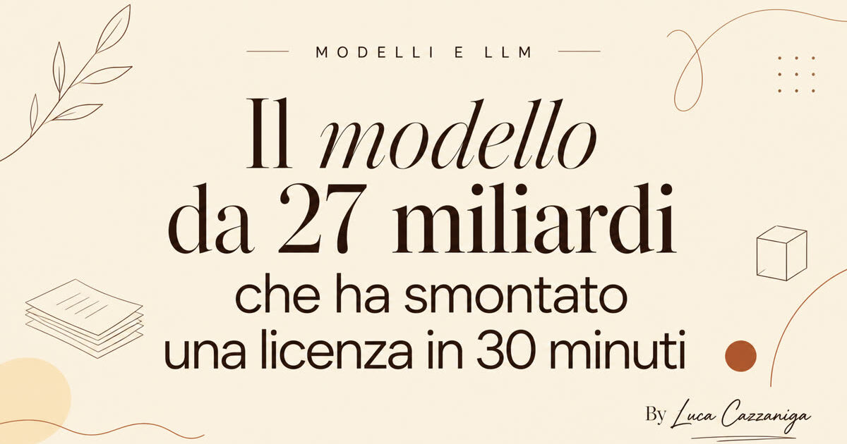 Il modello da 27 miliardi che ha smontato una licenza in 30 minuti