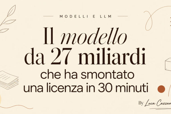 Il modello da 27 miliardi che ha smontato una licenza in 30 minuti