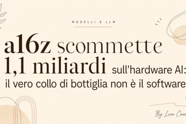a16z scommette 1,1 miliardi sull'hardware AI: il vero collo di bottiglia non è il software