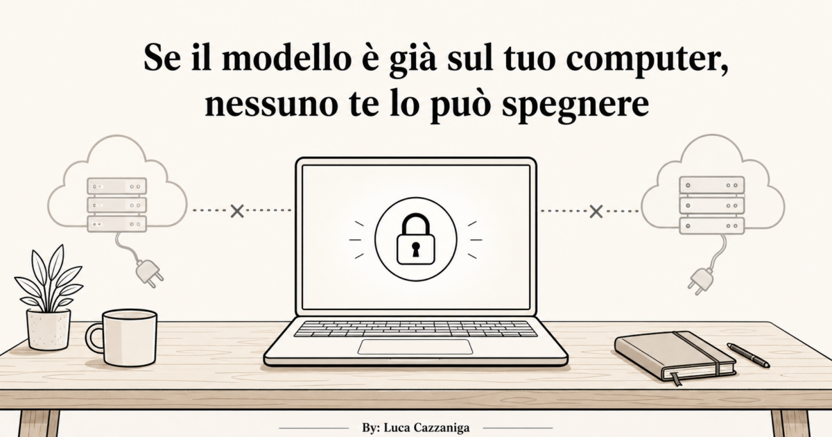 Se il modello è già sul tuo computer, nessuno te lo può spegnere
