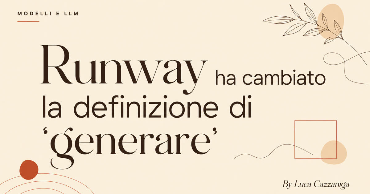 Runway ha cambiato la definizione di 'generare'