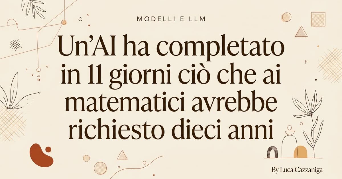 Un'AI ha completato in 11 giorni ciò che ai matematici avrebbe richiesto dieci anni