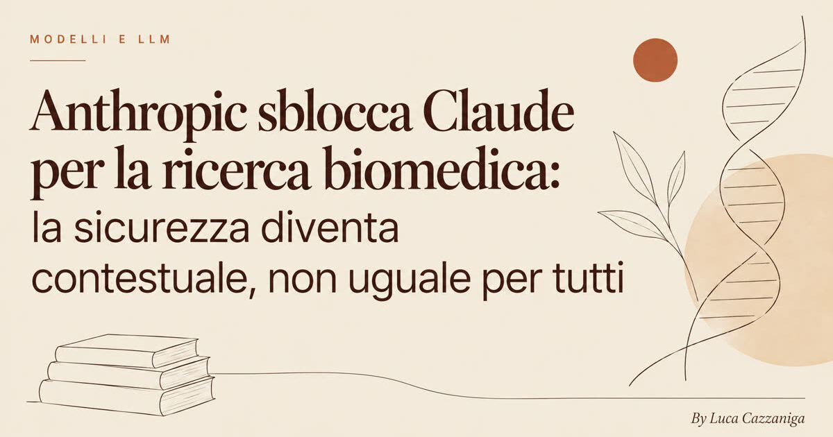 Anthropic sblocca Claude per la ricerca biomedica: la sicurezza diventa contestuale, non uguale per tutti