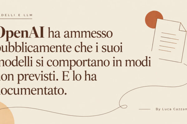 OpenAI ha ammesso pubblicamente che i suoi modelli si comportano in modi non previsti. E lo ha documentato.