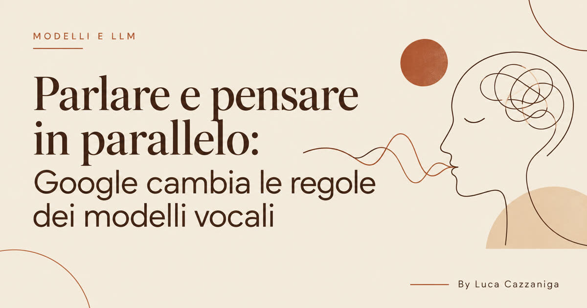Parlare e pensare in parallelo: Google cambia le regole dei modelli vocali