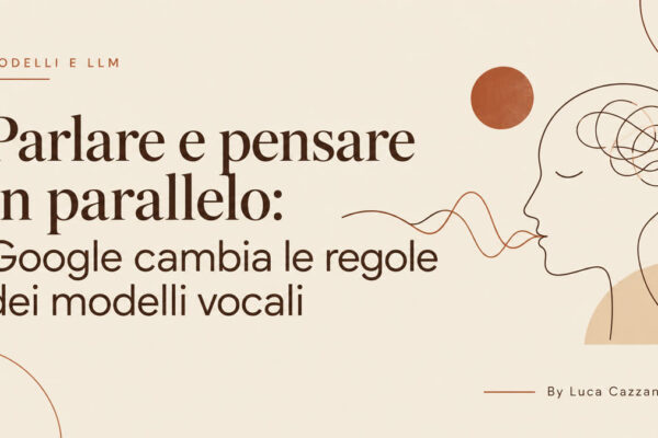 Parlare e pensare in parallelo: Google cambia le regole dei modelli vocali