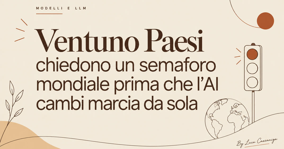 Ventuno Paesi chiedono un semaforo mondiale prima che l'AI cambi marcia da sola