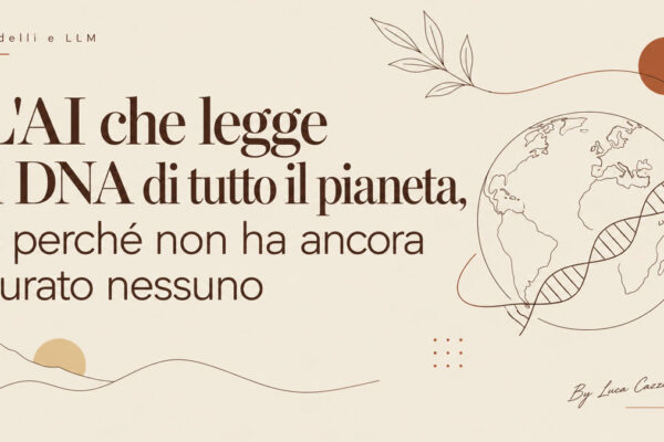 L'AI che legge il DNA di tutto il pianeta, e perché non ha ancora curato nessuno