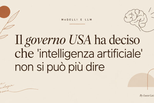 Il governo USA ha deciso che 'intelligenza artificiale' non si può più dire