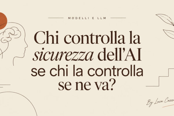 Chi controlla la sicurezza dell'AI se chi la controlla se ne va?