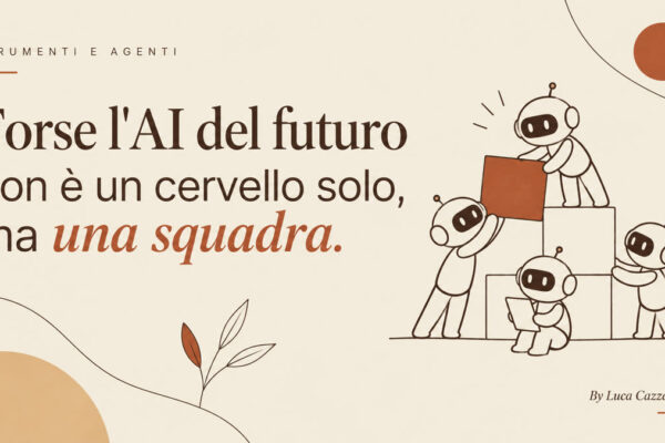 Forse l'AI del futuro non è un cervello solo, ma una squadra